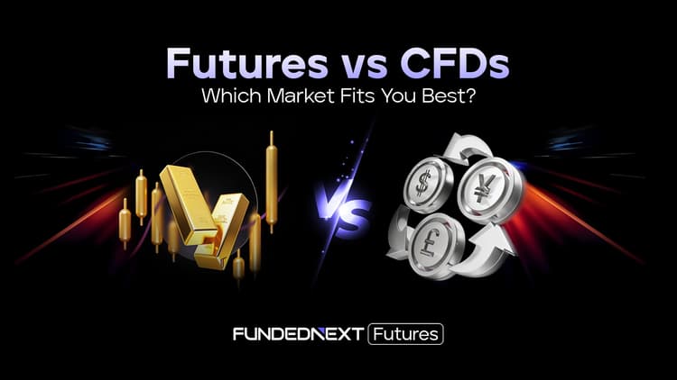 Futures vs CFDs: Which Market Fits You Best?